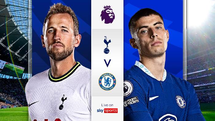 Nhận định, soi k&egrave;o Tottenham vs Chelsea, 20h30 ng&agrave;y 26/2