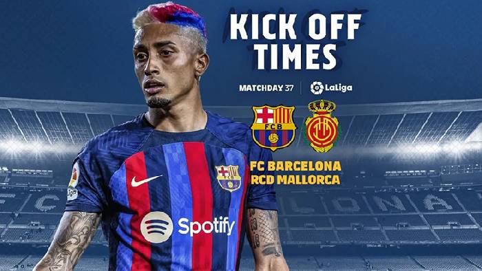 Nhận định, soi k&egrave;o Barcelona vs Mallorca, 00h00 ng&agrave;y 29/5