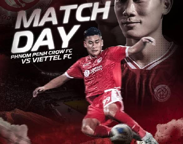 Đội h&igrave;nh ra s&acirc;n ch&iacute;nh thức Phnom Penh Crown vs Viettel, 17h ng&agrave;y 27/6