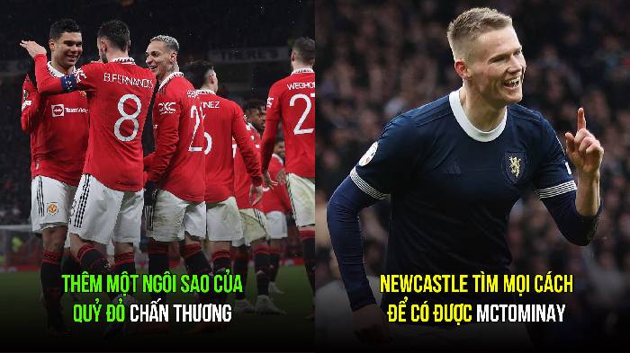 Tin M.U s&aacute;ng 28/3: Th&ecirc;m 1 cầu thủ chấn thương; Newcastle quyết c&oacute; McTominay