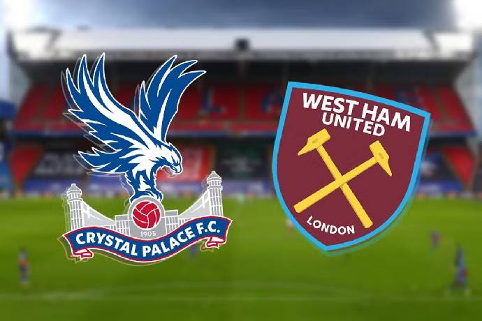 Nhận định, soi k&egrave;o Crystal Palace vs West Ham, 18h30 ng&agrave;y 29/4