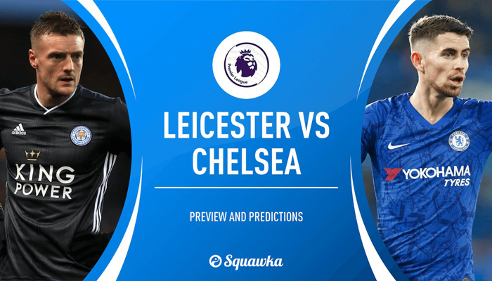 Dự đo&aacute;n Leicester vs Chelsea (19h30 1/2) bởi Squawka