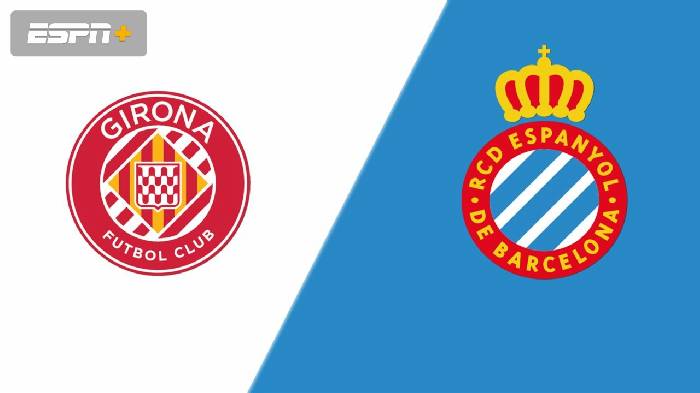Nhận định, soi k&egrave;o Girona vs Espanyol, 19h ng&agrave;y 1/4