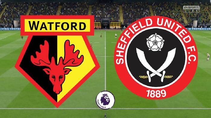 Tip k&egrave;o miễn ph&iacute; chất lượng cao h&ocirc;m nay ng&agrave;y 1/8: Watford vs Sheffield United