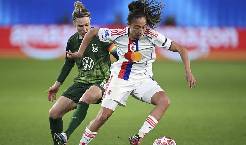 Soi k&egrave;o g&oacute;c Nữ Lyon vs Nữ Wolfsburg, 02h00 ng&agrave;y 03/04