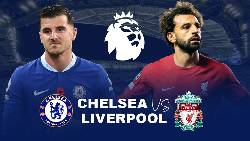 Dự đo&aacute;n, soi k&egrave;o thẻ v&agrave;ng Chelsea vs Liverpool, 2h ng&agrave;y 5/4
