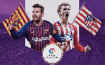 Barcelona vs Atletico Madrid (1h45 7/4): Những th&ocirc;ng tin kh&ocirc;ng thể bỏ qua