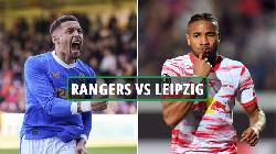 Nhận định, soi k&egrave;o Rangers vs Leipzig, 2h00 ng&agrave;y 6/5