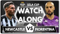 Nhận định, soi k&egrave;o Newcastle vs Fiorentina, 21h30 ng&agrave;y 5/8
