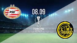 Nhận định, soi k&egrave;o PSV vs Bodo Glimt, 23h45 ng&agrave;y 8/9