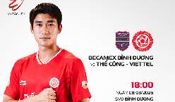 Nhận định, soi k&egrave;o B&igrave;nh Dương vs Thể C&ocirc;ng Viettel, 18h00 ng&agrave;y 8/3: Đi dễ kh&oacute; về
