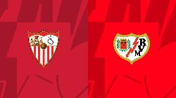 Nhận định, soi k&egrave;o Sevilla vs Rayo Vallecano, 2h00 ng&agrave;y 8/10