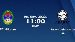 Nhận định, soi k&egrave;o Nikarm vs Ararat-Armenia B, 18h00 ng&agrave;y 8/11