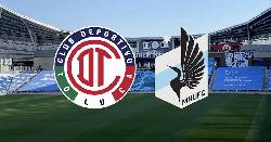 Nhận định, soi k&egrave;o Toluca vs Minnesota, 7h30 ng&agrave;y 9/8