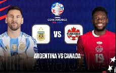 Nhận định, soi k&egrave;o Argentina vs Canada, 7h00 ng&agrave;y 10/7: Bổn cũ soạn lại