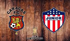 Nhận định Caracas vs Junior Barranquilla, 07h30 ng&agrave;y 11/3