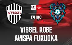 Link xem trực tiếp Avispa Fukuoka vs Vissel Kobe, 17h ng&agrave;y 10/8
