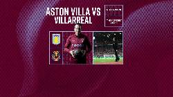 Nhận định, soi k&egrave;o Aston Villa vs Villarreal, 3h ng&agrave;y 16/12
