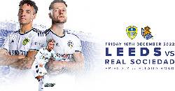 Nhận định, soi k&egrave;o Leeds vs Sociedad, 2h45 ng&agrave;y 17/12