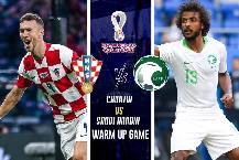 Nhận định, soi k&egrave;o Saudi Arabia vs Croatia, 17h ng&agrave;y 16/11