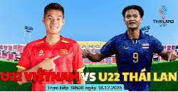 Link xem trực tiếp U22 Việt Nam vs U22 Th&aacute;i Lan, 19h30 ng&agrave;y 18/12