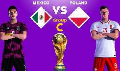 Ph&acirc;n t&iacute;ch k&egrave;o hiệp 1 Mexico vs Ba Lan, 23h ng&agrave;y 22/11