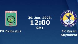 Nhận định, soi k&egrave;o Ekibastuz vs Kyran Shymkent, 17h ng&agrave;y 29/6