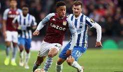 Soi k&egrave;o hiệp 1 Aston Villa vs Brighton, 18h30 ng&agrave;y 30/9