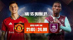 Link xem trực tiếp MU vs Burnley h&ocirc;m nay, 21h00 ng&agrave;y 30/8