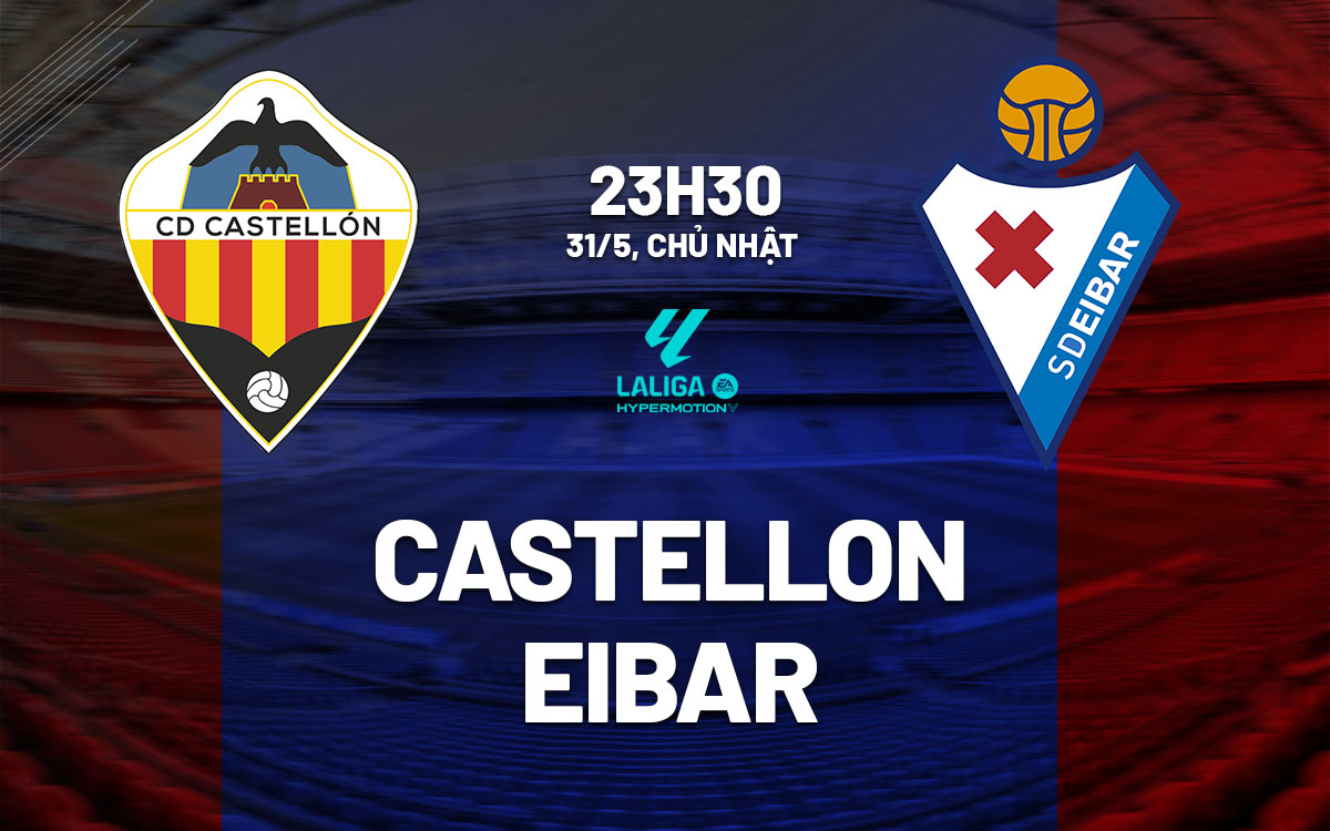 nhan dinh bong da du doan Castellon vs Eibar hang 2 tay ban nha hom nay nhan dinh bong da du doan Castellon vs Eibar hang 2 tay ban nha hom nay