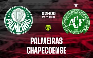 Nhận định bóng đá Palmeiras vs Chapecoense 2h00 ngày 1/6 (VĐQG Brazil 2026)