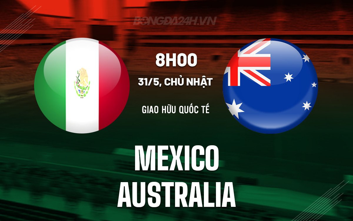 Mexico vs Australia Mexico vs Australia