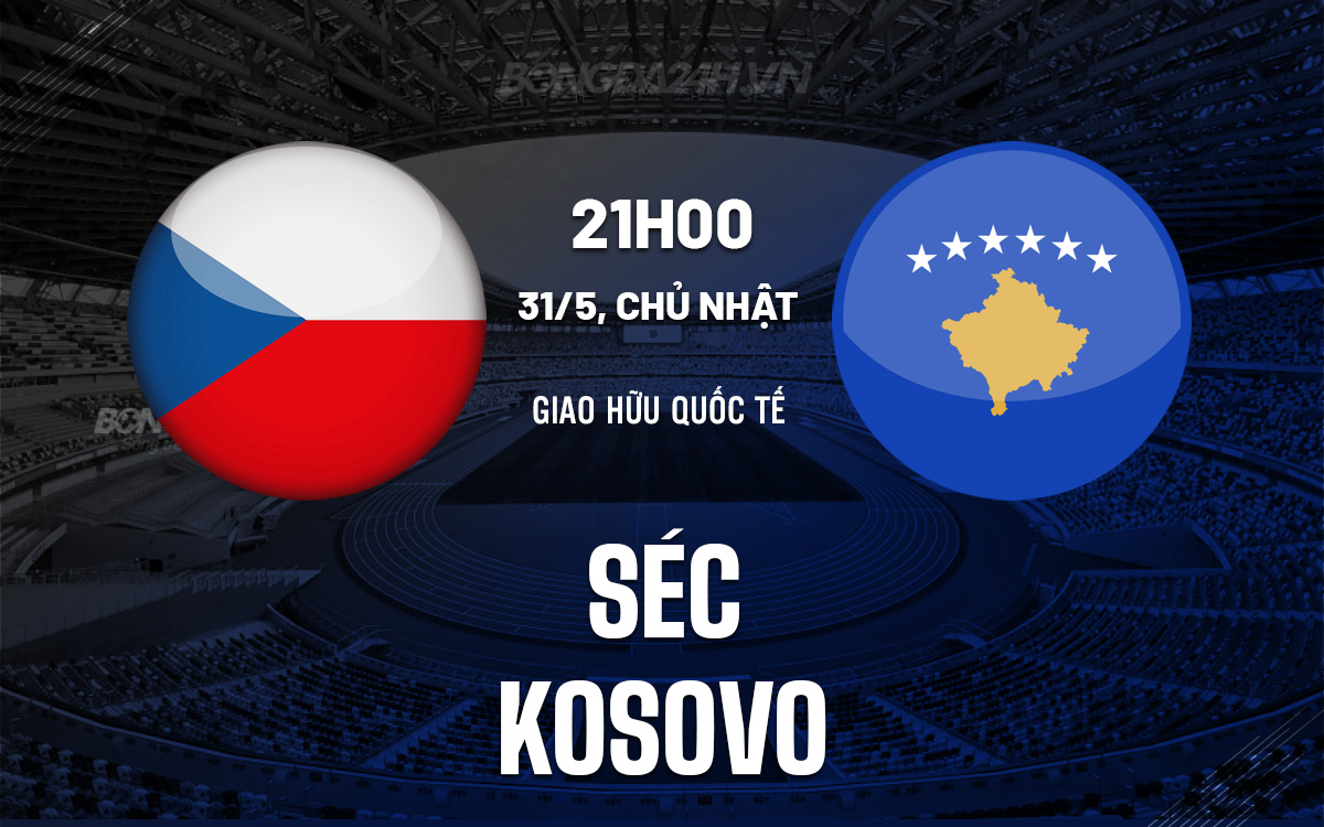 Séc vs Kosovo Sec vs Kosovo